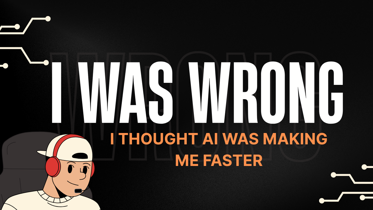I Thought AI Was Making Me Faster. I Was Wrong.